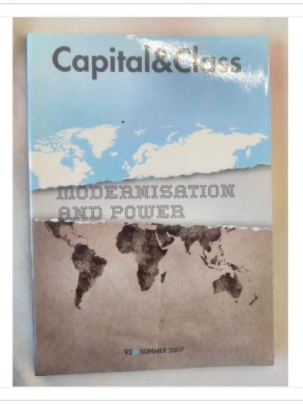 Capital & Class Issue 92 Summer 2007 Modernisation And Power 1st 2007 PB
